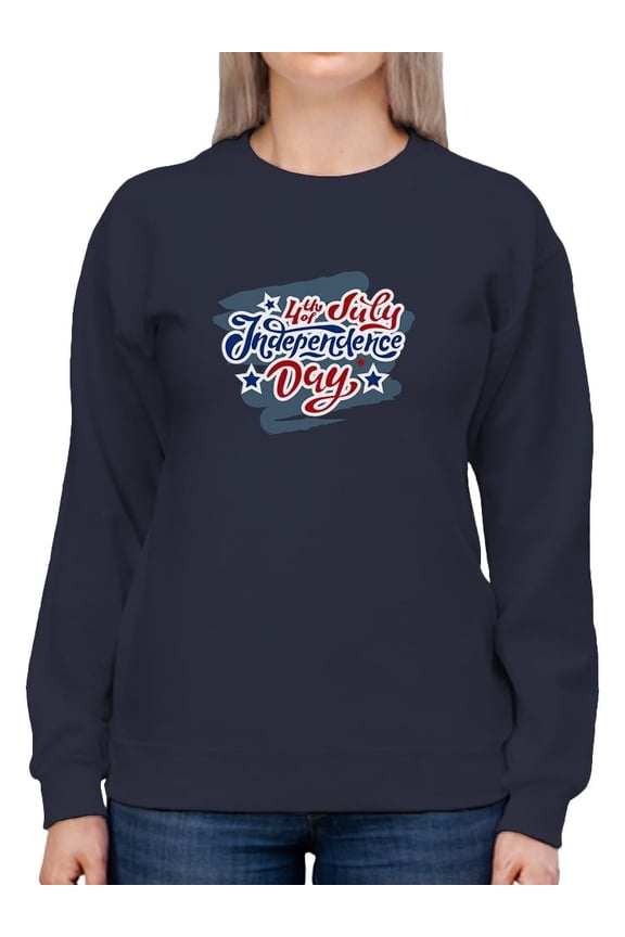 4Th Of July Independence Sweatshirt Women -Image by Shutterstock, Female Large