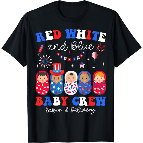 4Th Of July Labor & Delivery Nurse Red White Blue Baby Crew T-Shirt , Vintage T-Shirt
