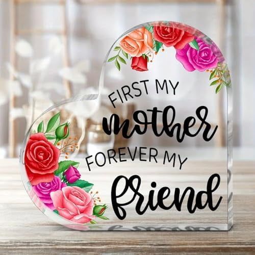 4"L x 4"W x 0.4"H Inch Heart Shape Acrylic Plaque Block First My Mother Forever My Friend Sign Pink Green Flower Acrylic Desk Decor Tabletop Keepsake Gift for Mom Daughter Home Office Desk