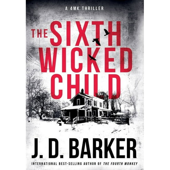 4mk Thriller The Sixth Wicked Child: A 4MK Thriller Book 3, Book 3, (Hardcover)