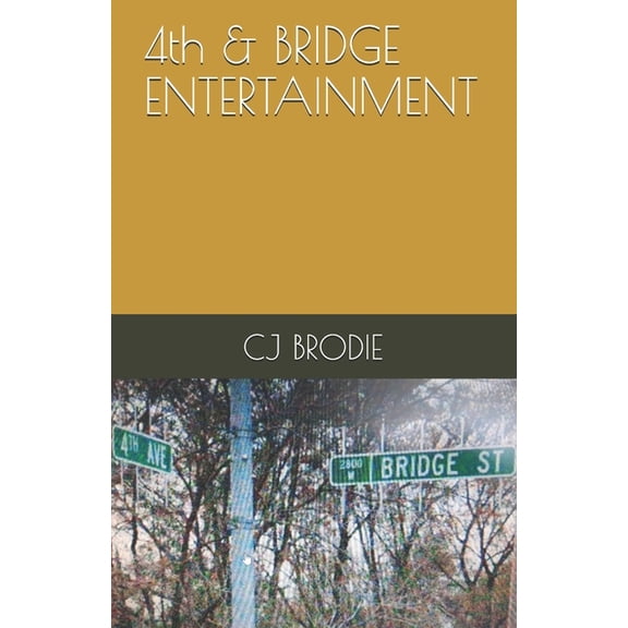 4th & BRIDGE ENTERTAINMENT (Paperback)