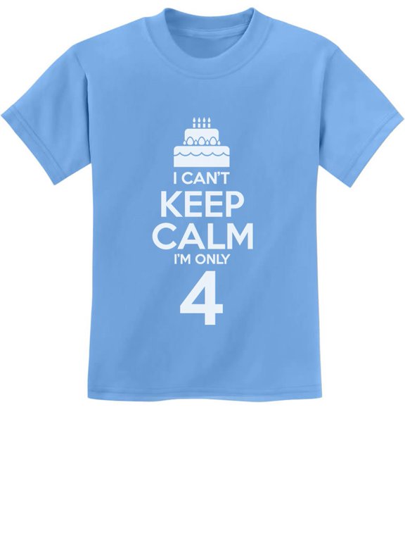 4th Birthday Tstars T-Shirt - I Can't Keep Calm I'm 4 Design - Unique Birthday Gift for 4 Year Old Boys & Girls - Perfect for Birthday Celebrations - Kids Fun Themed Party Apparel - 3T California Blue