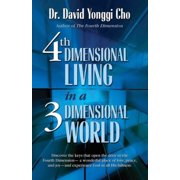 4th Dimensional Living in a 3 Dimensional World Paperback