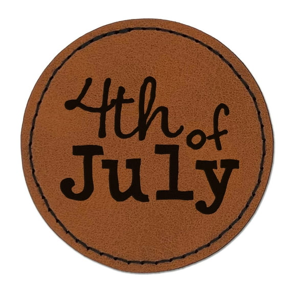 4th Fourth of July Fun Text 2.5" Faux Leather Round Engraved Iron-On Patch - Brown