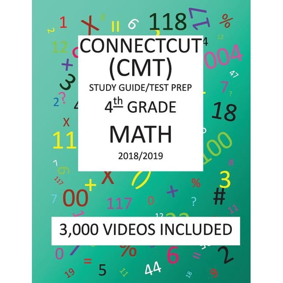 4th Grade CONNECTICUT CMT, 2019 MATH, Test Prep: 4th Grade CONNECTICUT MASTERY TEST 2019 MATH Test Prep/Study Guide (Paperback)
