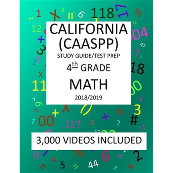 4th Grade California Caaspp, Math, Test Prep - 2019 : 4th Grade California Assessment of Student Performance and Progress Math Test Prep/Study Guide