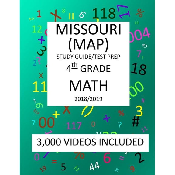 4th Grade MISSOURI MAP, 2019 MATH, Test Prep: 4th Grade MISSOURI ASSESSMENT PROGRAM TEST 2019 MATH Test Prep/Study Guide
