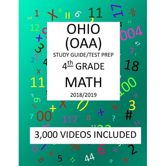 4th Grade OHIO OAA, 2019 MATH, Test Prep:: 4th Grade OHIO ACHIEVEMENT ASSESSMENT 2019 MATH Test Prep/Study Guide Paperback 1727026829 9781727026825 Mark Shannon