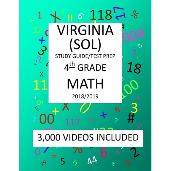 4th Grade VIRGINIA SOL 2019 MATH Test Prep: 4TH Grade VIRGINIA STANDARDS of LEARNING, 2019 MATH, Test Prep/Study Guide