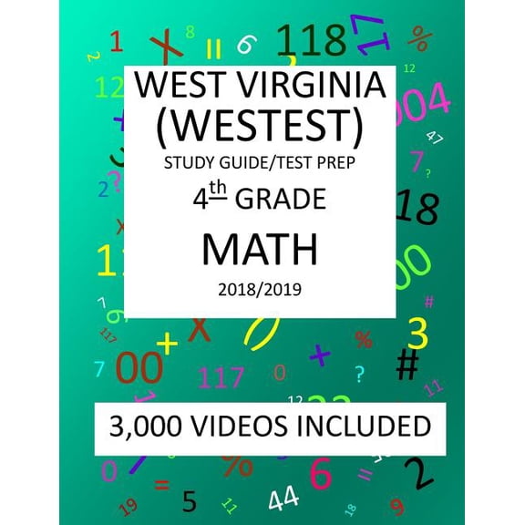 4th Grade WEST VIRGINIA WESTEST TEST, 2019 MATH, Test Prep:: 4th Grade WEST VIRGINIA EDUCATIONAL STANDARDS TEST 2019 MATH Test Prep/Study Guide Paperback 1727465040 9781727465044 Mark Shannon