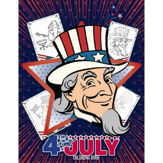 4th Of July Coloring Book: Fourth 4th of July Coloring Book for Kids 60 large Pages of United States Symbols and Icons - Independence Day (Patriotic Uncle Sam Coloring Books for Kids) (Paperback)
