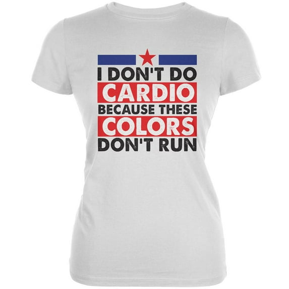 4th Of July I Don't Do Cardio White Juniors Soft T-Shirt - X-Large