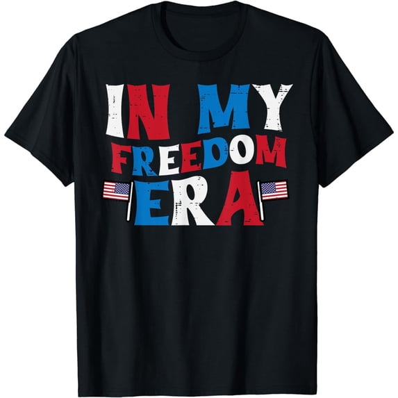 4th Of July In My Freedom Era Funny Patriotic Women Men Kids T-Shirt