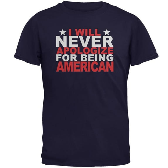 4th Of July Never Apologize Being American Mens T Shirt