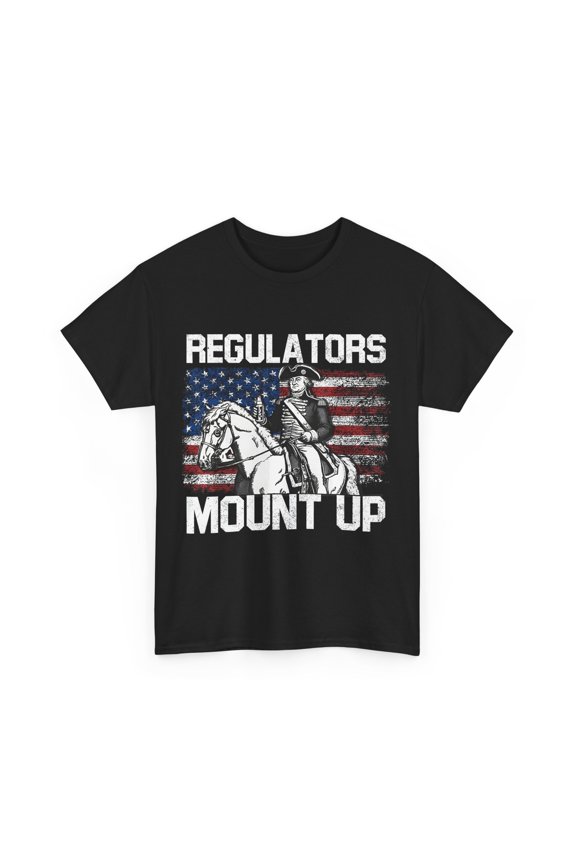 4th Of July Regulators Mount Up American Flag Fourth Classic Quote Everyday T-shirt