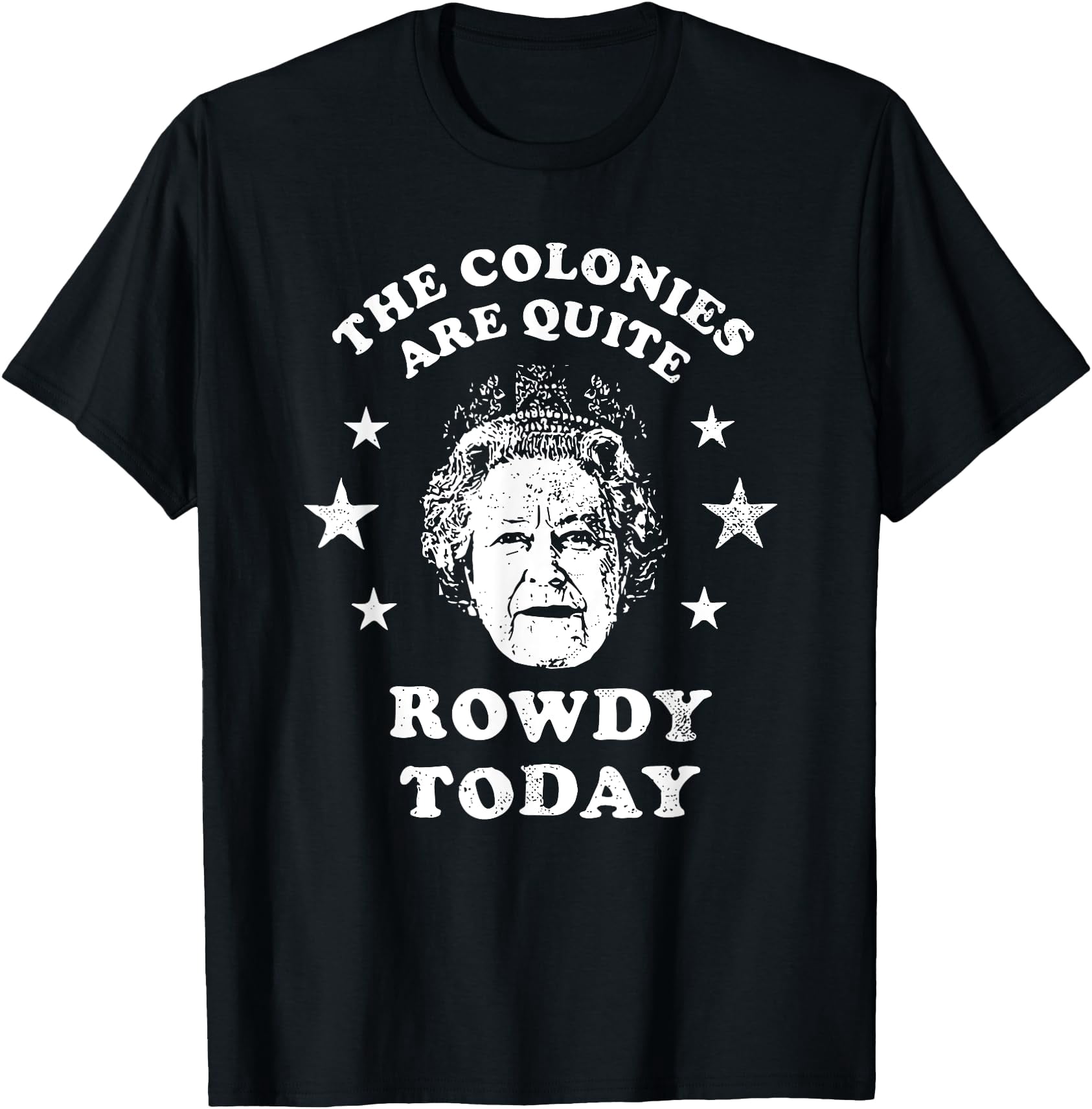 4th Of July The Colonies Are Quite Rowdy Today Classic Theme Everyday ...