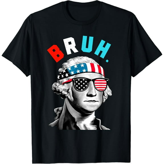 4th of July 2024 George Washington Bruh. T-Shirt Tops Tee