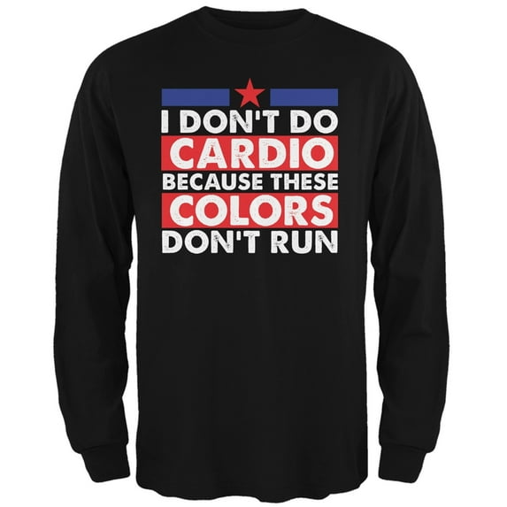 4th of July I Don't Do Cardio Black Adult Long Sleeve T-Shirt - Small