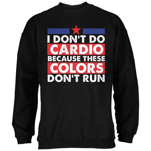 4th of July I Don't Do Cardio Black Adult Sweatshirt - Medium