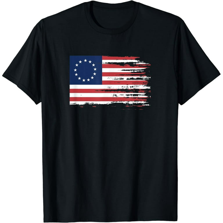 4th Of July Patriotic Betsy Ross Battle Flag 13 Colonies T-Shirt 4th Of July Patriotic Betsy Ross Battle Flag 13 Colonies T-Shirt
