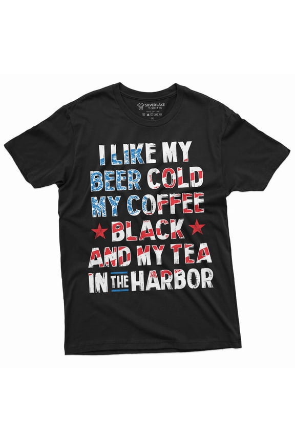 4th of July funny shirt cold beer black coffee tea in the harbor funny fourth of July shirt