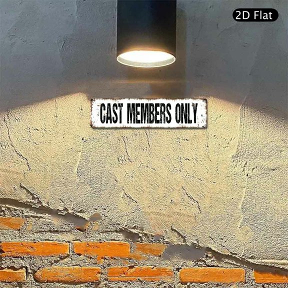4x16 Inch Aluminum Sign, Cast Members Only Rustic Metal Wall Art for Theater Studio or Home Room Decor 1pc