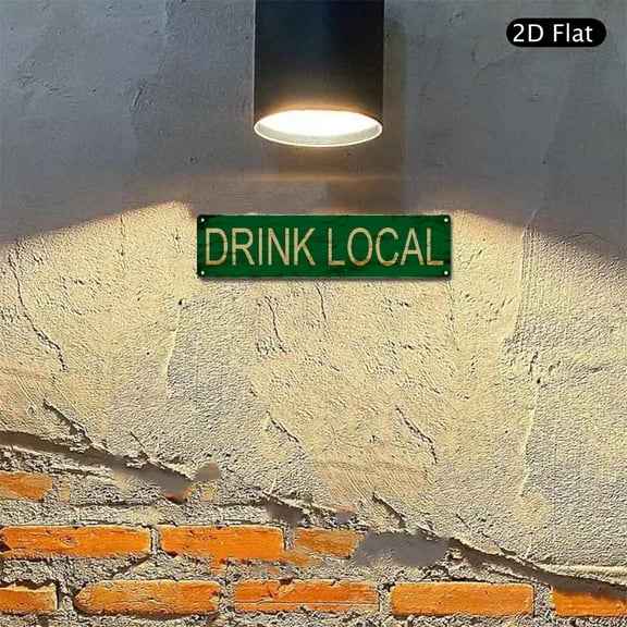 4x16 Inch Aluminum Wall Art, Drink Local Text Metal Sign 1pc for Home Bar Kitchen Pub Decor
