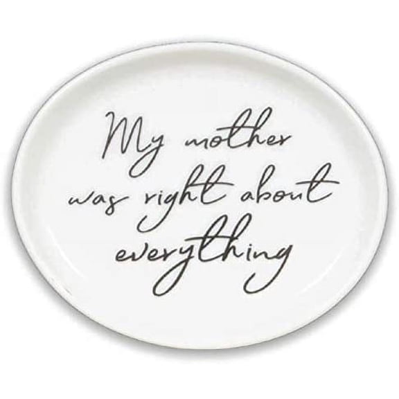 4x6 Ceramic Oval Trinket Jewelry Tray My Mother was Right