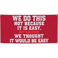 thumbnail image 1 of 4x6 Ft We Do This Not Because It Is Easy Banner Flag Funny We Do This Not Because It Is Easy Flag Sign Fun Meme Decorations Banner For Room Party Decoration With 4 Metal Eyelets, 1 of 7