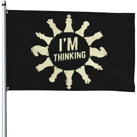 4x6 Ft Garden flag I'm Thinking Funny Chess Player Gift Flag American flag Funny House Outdoor banners Yard Flags Garden Parade Banner Tapestry