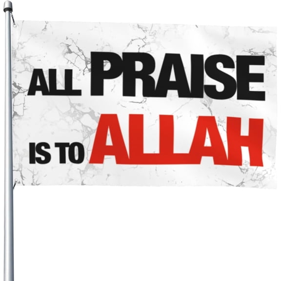 4x6 Ft Garden flag All Praise is to Allah - Alhamdulillah Flag American flag Funny House Outdoor banners Yard Flags Garden Parade Banner Tapestry With 2 Grommets