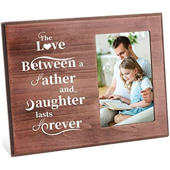 4x6 Inch Picture Frame The Love Between Father and Daughter Lasts Forever Memorial Dad Gifts from Daughter Rectangle Photo Frame with Word for Father's Day Graduation Birthday Gift