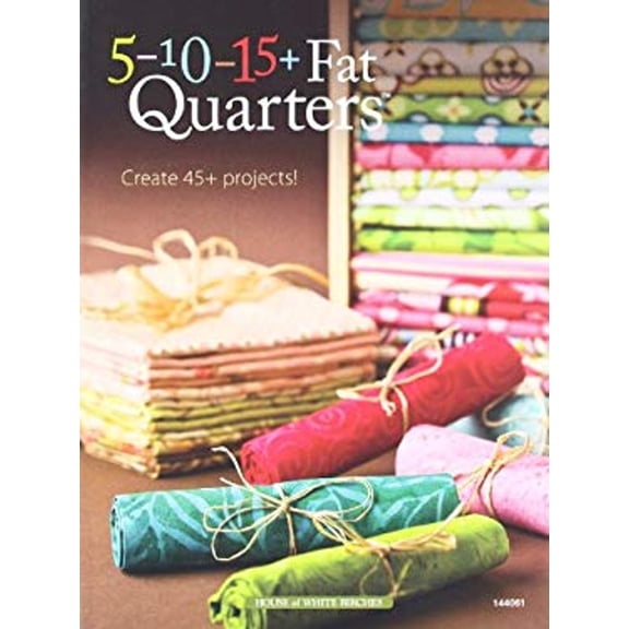Pre-Owned 5-10-15 + Fat Quarters (Paperback) 9781592172993