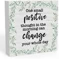 5"×5" Inspirational One Small Positive Thought in the Morning Wooden