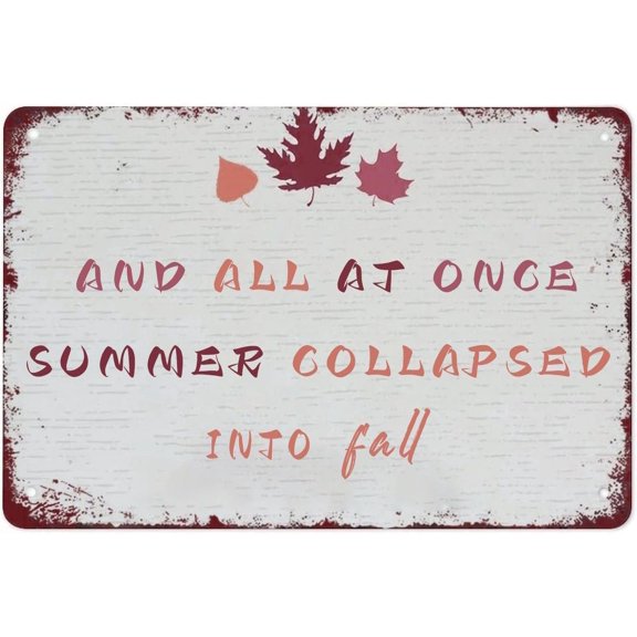 5.5x8 Inch All At Once Summer Collapsed Into Fall Sign Fall Leaves Metal Signs Metal Tin Sign Vintage Wall Decor Tin Sign Funny Decorations For Home Bar Farm Metal Poster