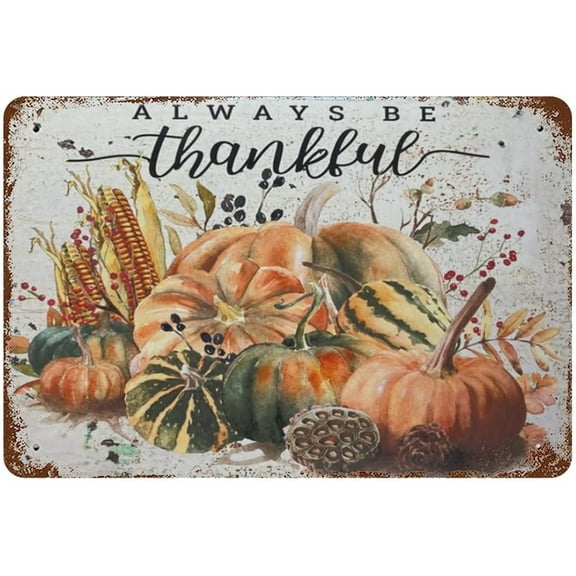 5.5x8 Inch Thanksgiving Wall Decor,Always Be Thankful Metal Sign,Thanksgiving Autumn Harvest Signs,Primitive Country Farmhouse Home Decor For Nursery Living Room Farmhouse Kitchen Garage Garden Yard