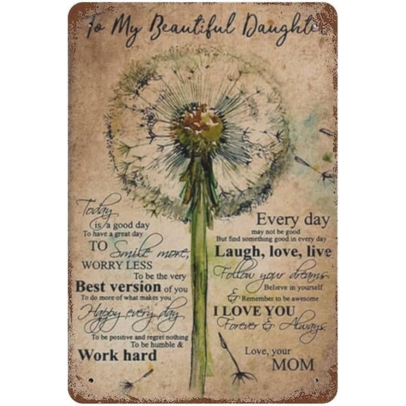 5.5x8 Inch Vintage Metal Tin Sign Dandelion To My Beautiful Daughter Gift From Mom Valentine's Day Sign Funny Novelty Kitchen Bar Club Garage Garden Home Decor Wall Art Tin Signs
