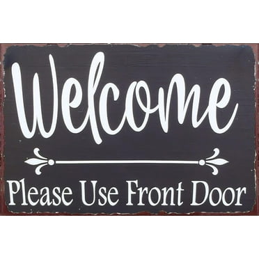 5.5x8 Inch Welcome Please Use Front Door Metal Sign Entryway Front Door Decor Sign Or Porch Wall Decor Sign Directional Signage Side Door Other Door Decores