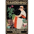 thumbnail image 1 of 5.5x8 Metal Tin Vintage Retro Garden Signs - Gardening Because Murder is Wrong Poster - Gardener Gift for Women, Garden Decor for Grandma - Flower Shop Decor - Rustic Farmhouse Decor, 1 of 6