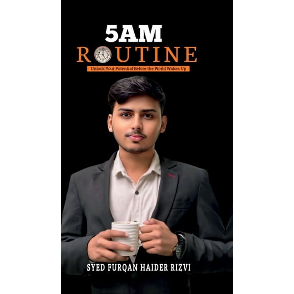 5 AM Routine: Unlock Your Potential Before the World Wakes Up, (Hardcover)