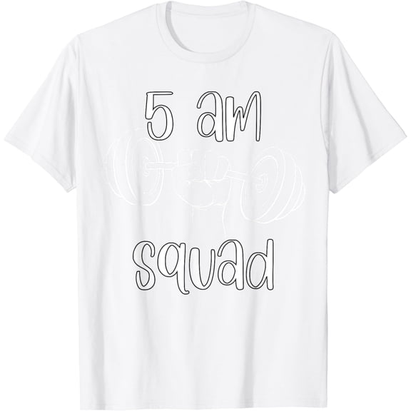5 AM Squad | Funny Gym Workout Quote ApparelT-Shirt100% pure cotton white short-sleeved T-shirts for men and women