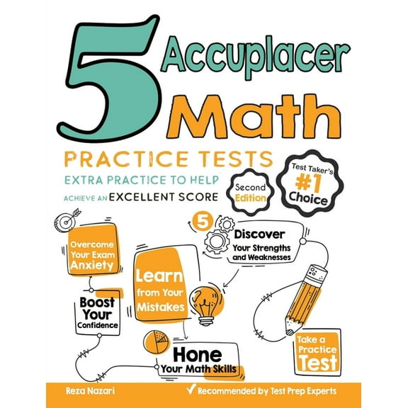 5 Accuplacer Math Practice Tests: Extra Practice to Help Achieve an Excellent Score (Paperback)