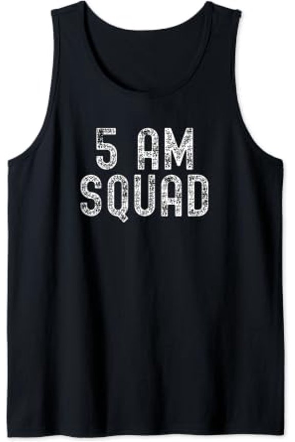 5 Am Squad Playful Gym Workout Quote Tank Top Size S-3XL