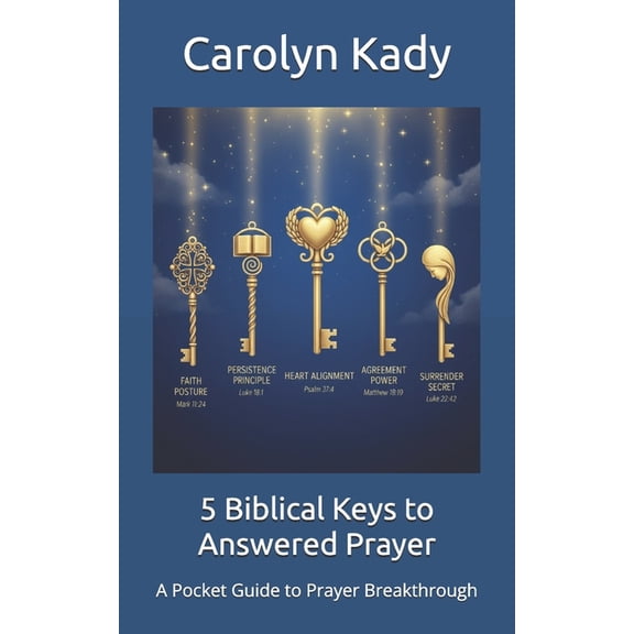 5 Biblical Keys to Answered Prayer: A Pocket Guide to Prayer Breakthrough, (Paperback)
