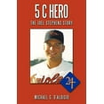 thumbnail image 1 of 5 C Hero: The Joel Stephens Story (Paperback), 1 of 1