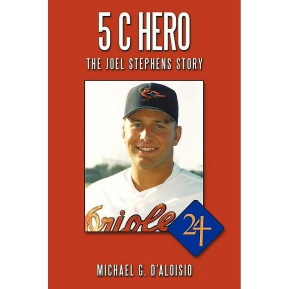 5 C Hero: The Joel Stephens Story (Paperback)