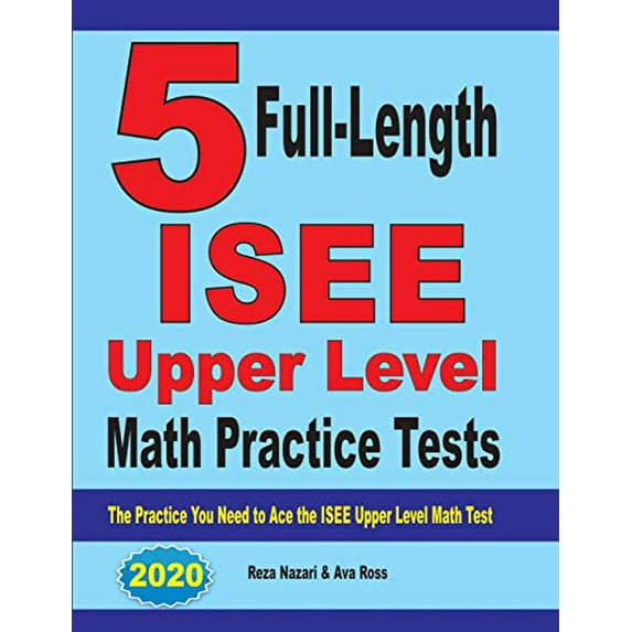 Pre-Owned 5 Full-Length ISEE Upper Level Math Practice Tests: The Practice You Need to Ace the ISEE Upper Level Math Test Paperback