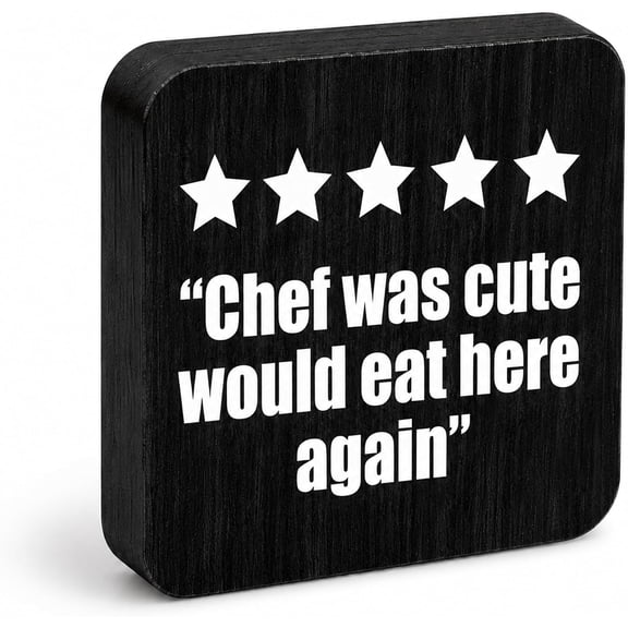 5'' Funny Kitchen Sign - Chef Was Cute Would Eat Here Again - Rustic Farmhouse Wooden Block Plaque Desktop Decor - Kitchen Home Dining Room Desk Shelf Decor - Funny Gift For Cook Lovers Friends-A03