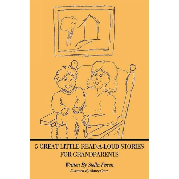 5 Great Little Read-A-Loud Stories for Grandparents (Paperback)