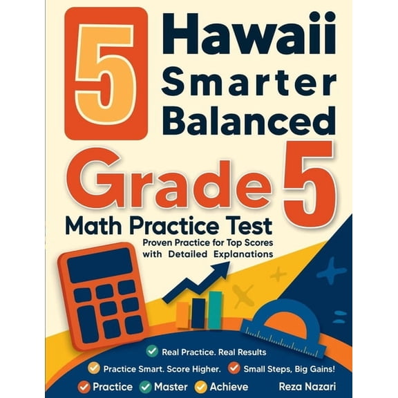 5 Hawaii Smarter Balanced Grade 5 Math Practice Tests: Proven Practice for Top Scores with Detailed Explanations, (Paperback)